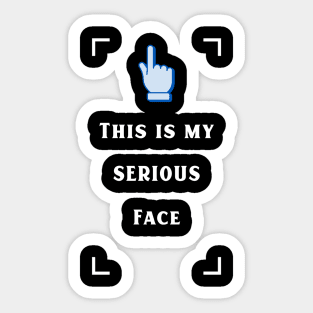 My serious face Sticker